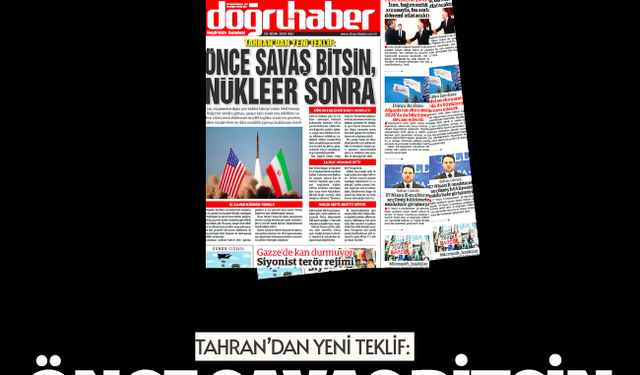 TAHRAN’DAN YENİ TEKLİF:  ÖNCE SAVAŞ BİTSİN, NÜKLEER SONRA