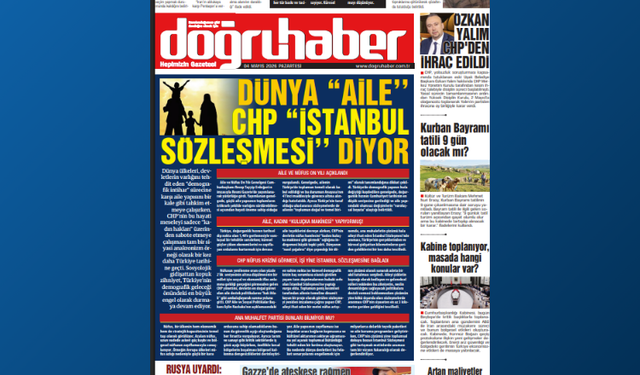 DÜNYA “AİLE’’, CHP “İSTANBUL SÖZLEŞMESİ’’ DİYOR