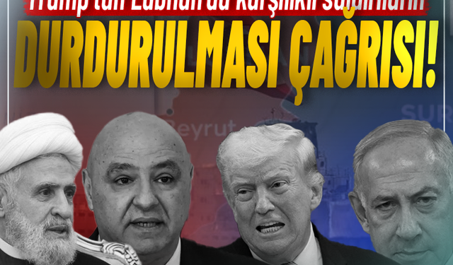 Trump'tan Lübnan'da karşılıklı saldırıların durdurulması çağrısı