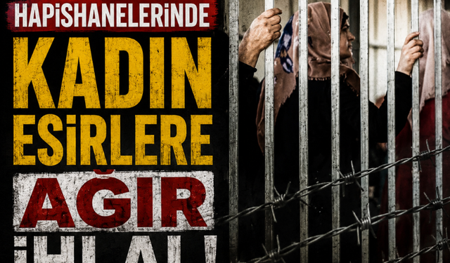 israil hapishanelerinde kadın esirlere ağır ihlal