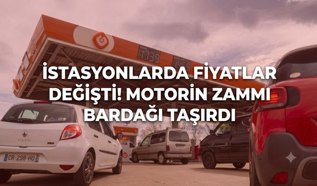 İstasyonlarda fiyatlar değişti! Motorin zammı bardağı taşırdı