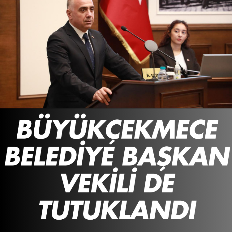 Büyükçekmece Belediye Başkan Vekili tutuklandı