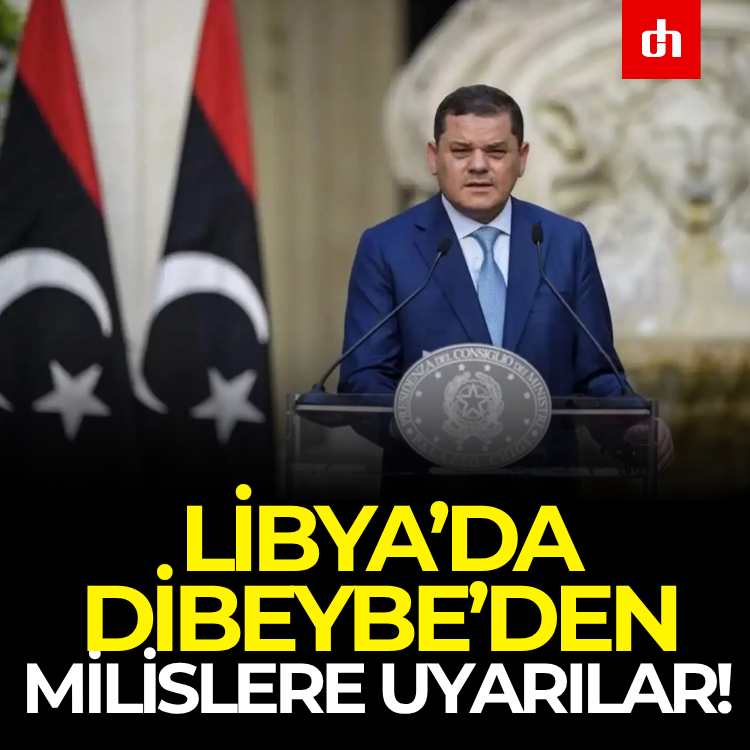 Libya’da Dibeybe’den milislere uyarılar!