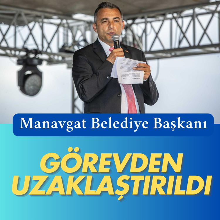 Manavgat Belediye Başkanı görevden uzaklaştırıldı