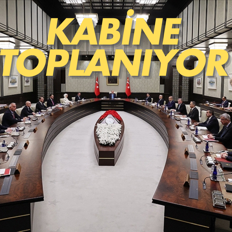 Kabine toplanıyor: Gündemde neler var?