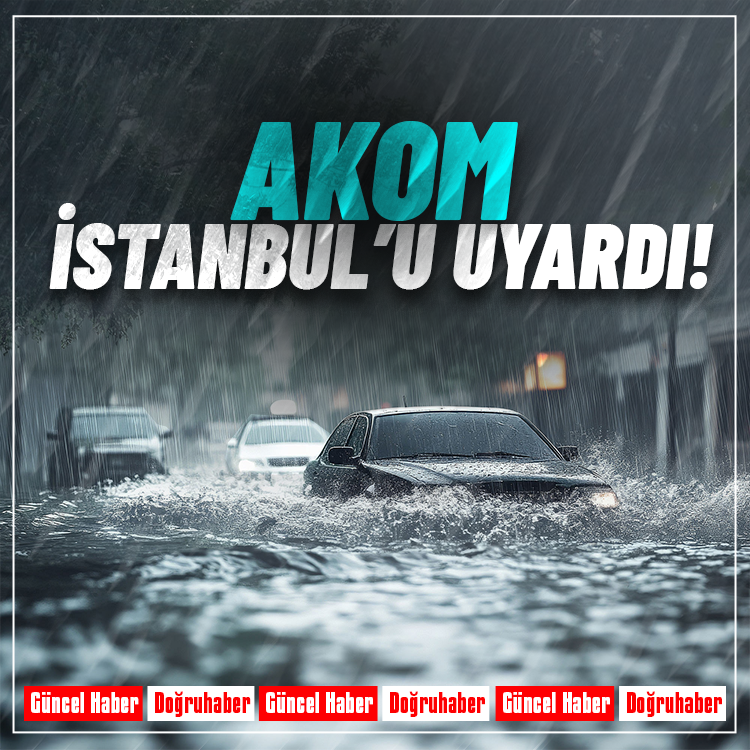 Tarih verildi:  AKOM'dan İstanbul için sağanak uyarısı!