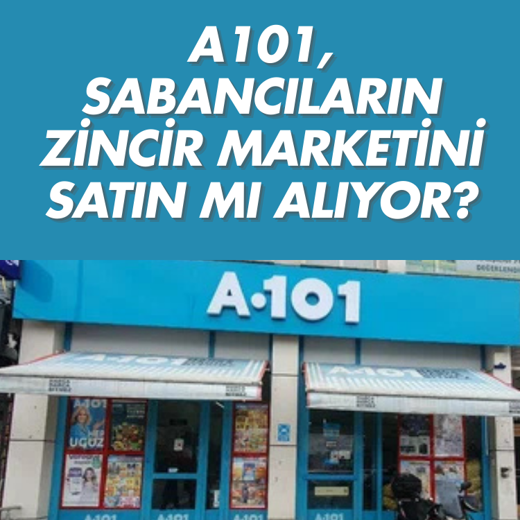A101, Sabancıların zincir marketini satın mı alıyor?