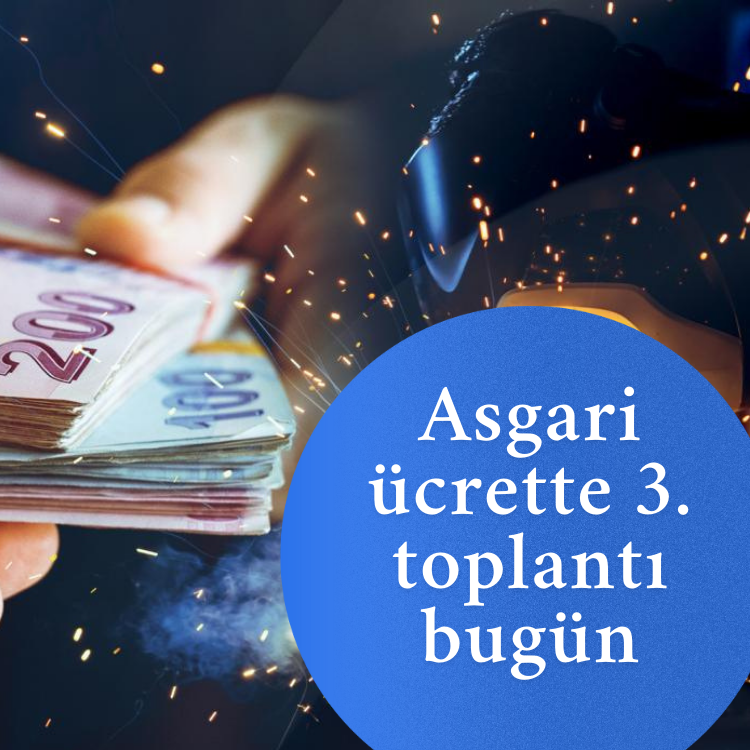 Asgari ücrette 3. toplantı bugün