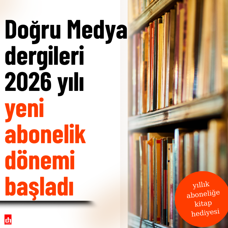 Doğru Medya dergileri 2026 yılı yeni abonelik dönemi başladı