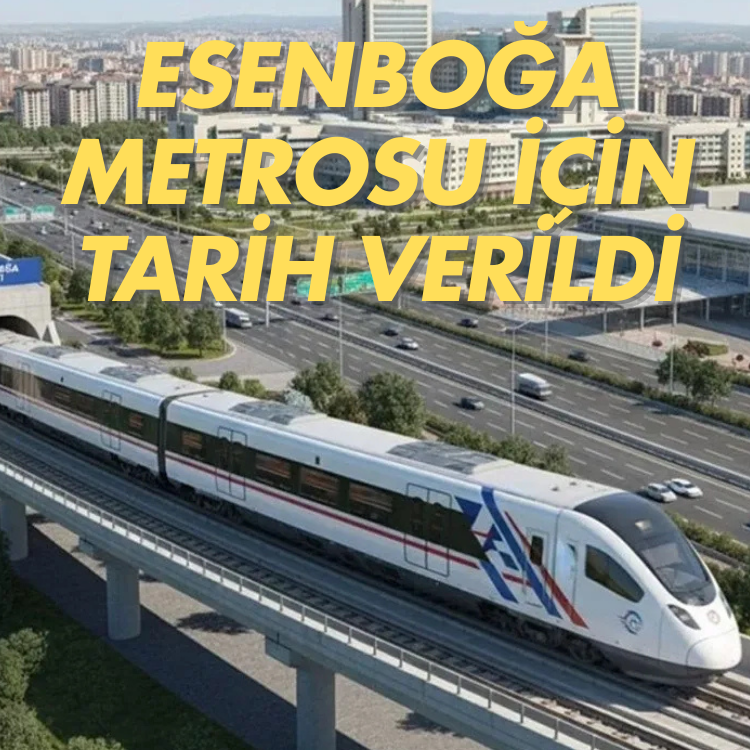 Esenboğa metrosu için tarih verildi