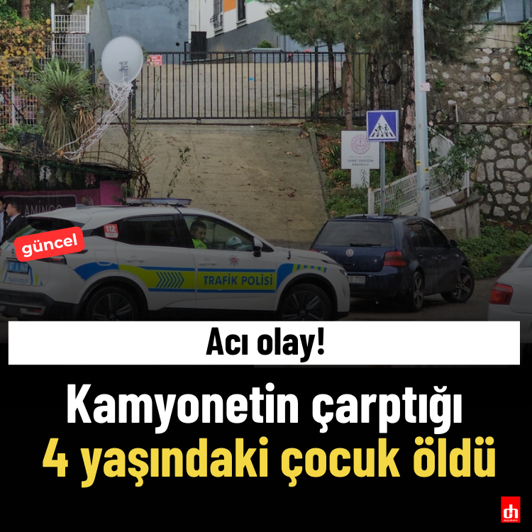 Acı olay: Kamyonetin çarptığı 4 yaşındaki çocuk öldü