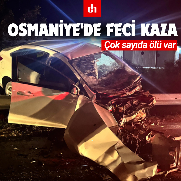 Osmaniye'de feci kaza: Çok sayıda vefat var
