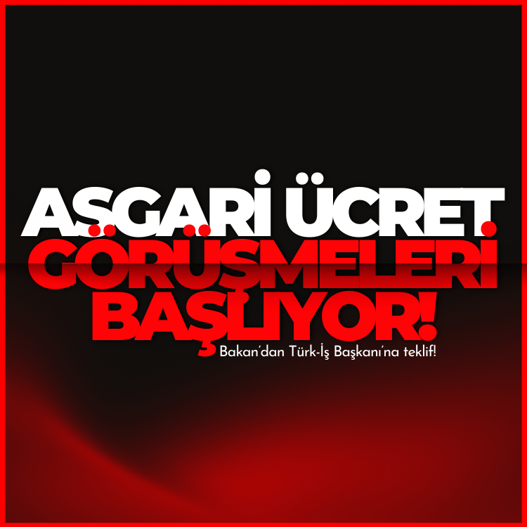 Asgari ücret görüşmeleri başlıyor!