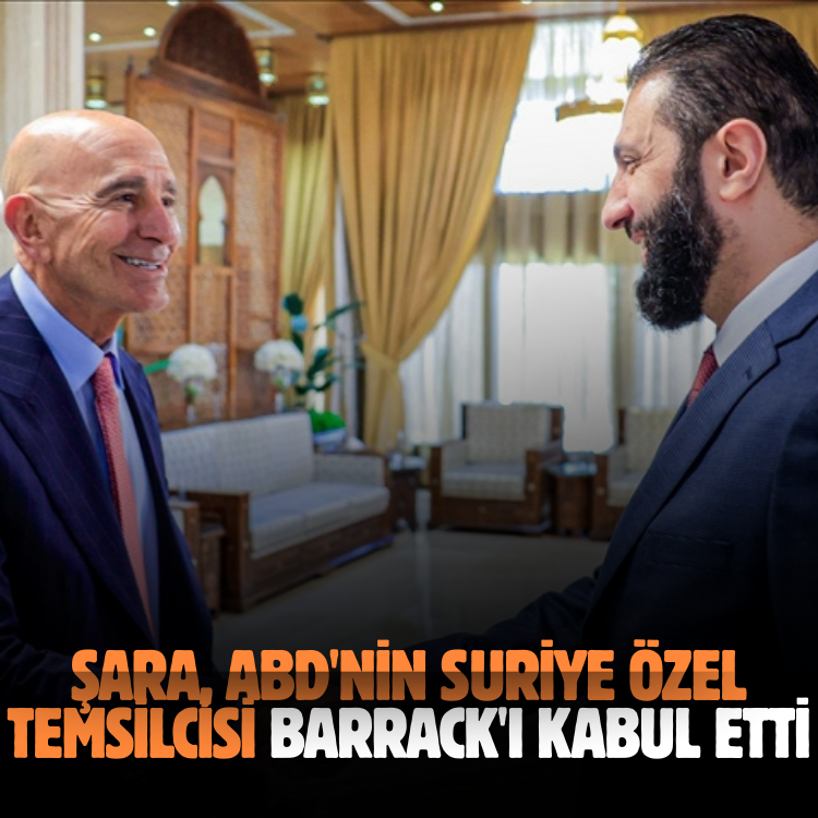 Şara, ABD'nin Suriye Özel Temsilcisi Barrack'ı kabul etti