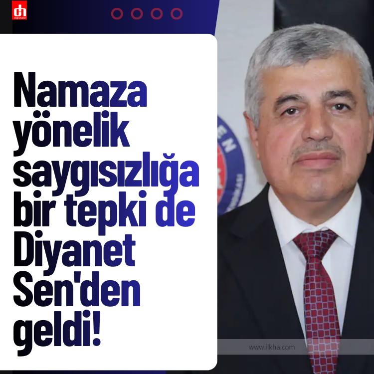 Namaza yönelik saygısızlığa bir tepki de Diyanet- Sen'den geldi!