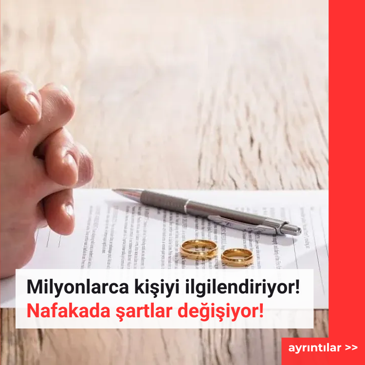 Milyonlarca kişiyi ilgilendiriyor! Nafakada şartlar değişiyor! İşte ayrıntılar