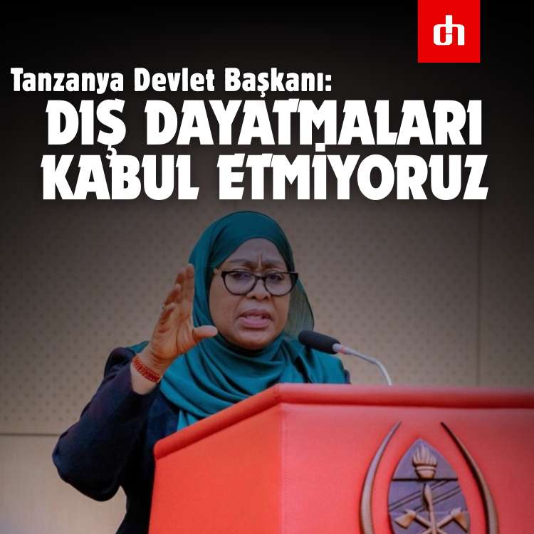 Tanzanya Devlet Başkanı: Dış dayatmaları kabul etmiyoruz