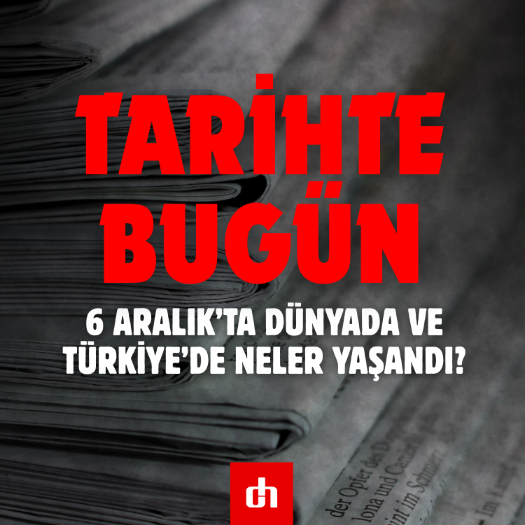 Tarihte bugün: 6 Aralık