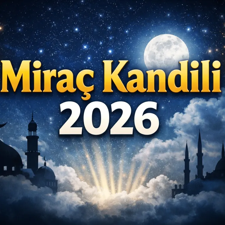 2026 Miraç kandili ne zaman? Yarın Miraç kandili mi, Kandilde oruç tutulur mu? 2026 yılı dini günler ve geceler