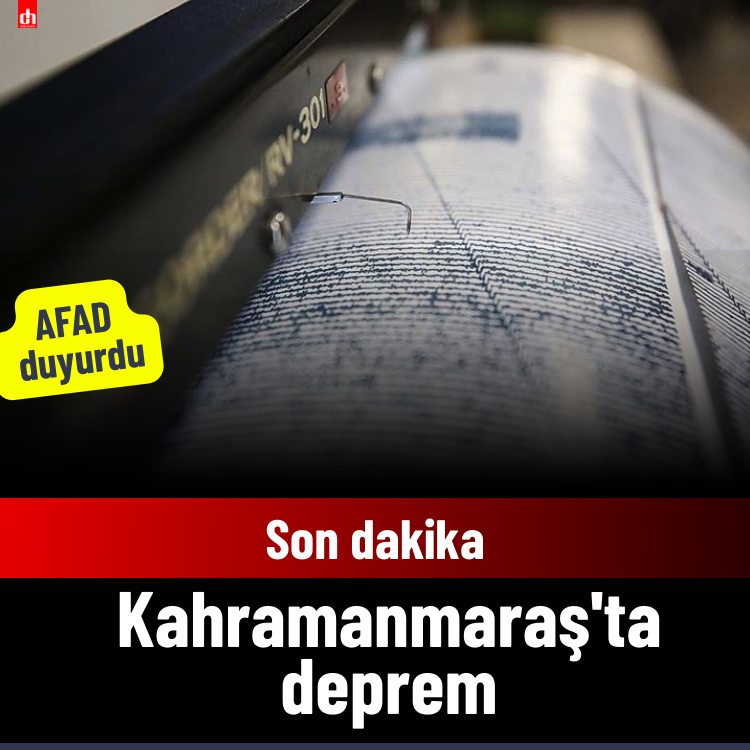 Kahramanmaraş'ta deprem!