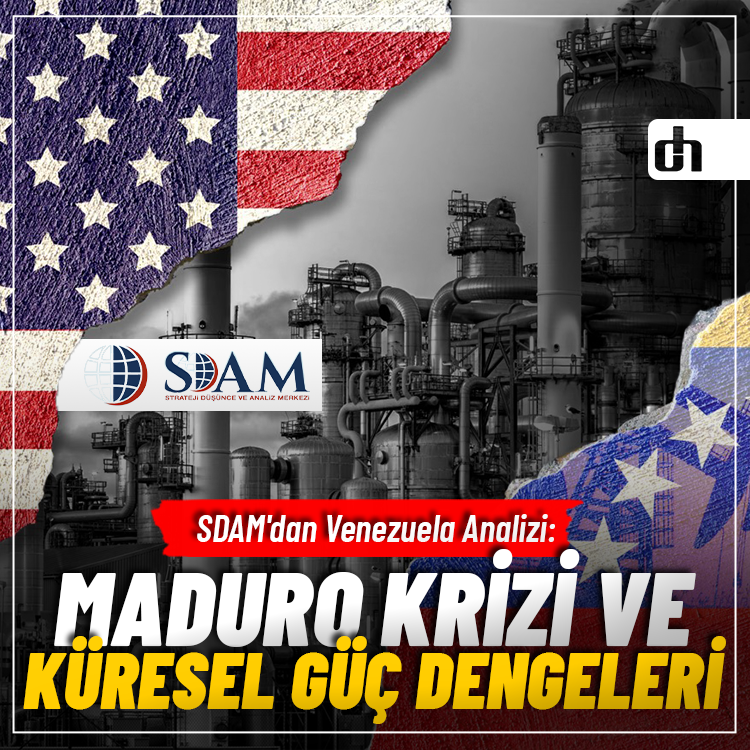 SDAM'dan Venezuela Analizi: MADURO KRİZİ VE KÜRESEL GÜÇ DENGELERİ