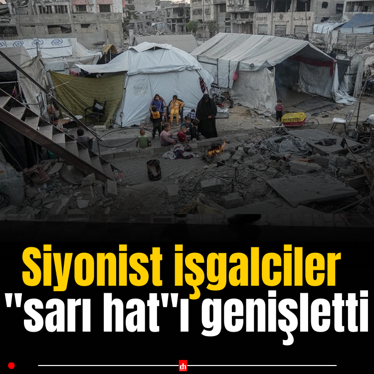 Siyonist işgalciler Gazze'de "sarı hat"ı genişletti
