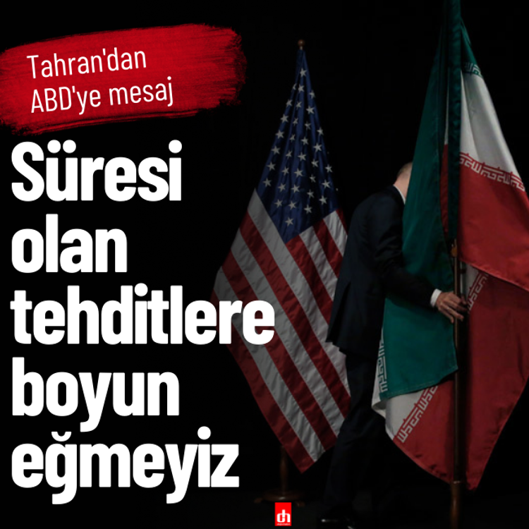 Tahran'dan ABD'ye mesaj: "Süresi olan tehditlere boyun eğmeyiz"