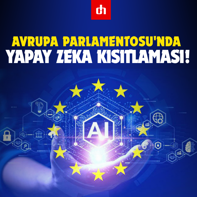 Avrupa Parlamentosu'nda Yapay Zeka Kısıtlaması!