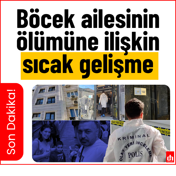Bir aile zehirlenerek yok olmuştu! Sıcak gelişme
