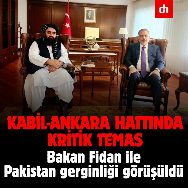 Kabil-Ankara hattında kritik temas: Bakan Fidan ile Pakistan gerginliği görüşüldü