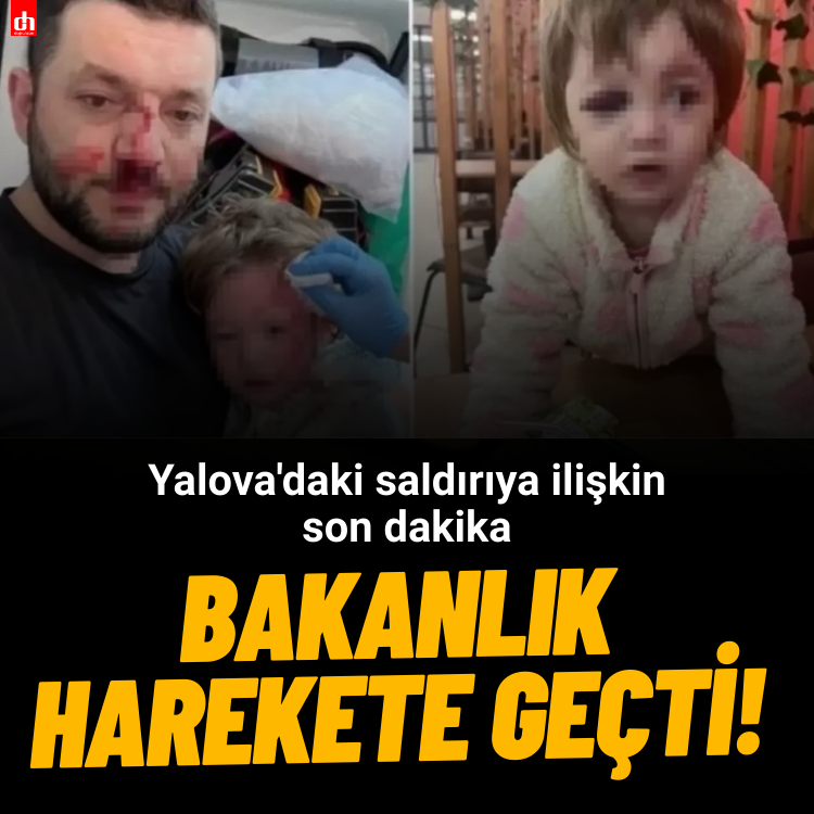 Yalova'daki saldırıya ilişkin son dakika: Bakanlık harekete geçti!