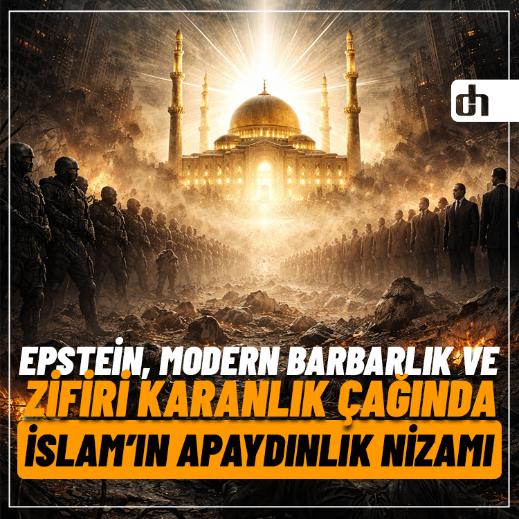 Epstein, Modern Barbarlık ve Zifiri Karanlık Çağında İslam’ın Apaydınlık Nizamı