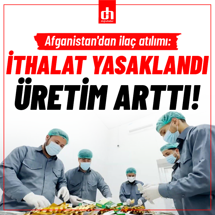 Afganistan'dan ilaç atılımı: Pakistan'dan ithalat yasaklandı, yerli üretim arttı!