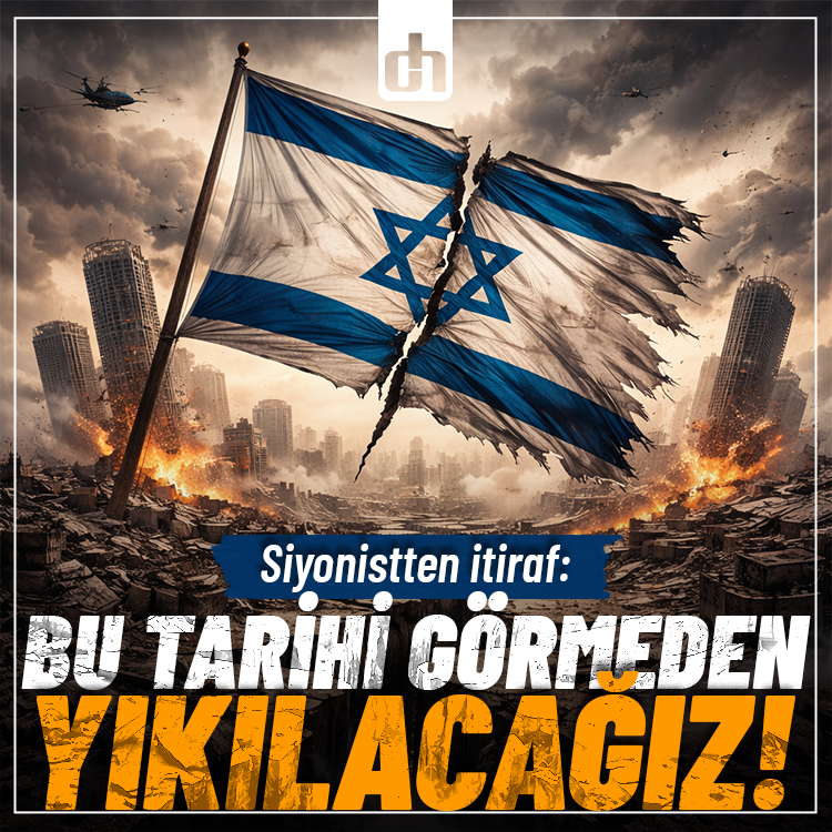 Siyonistten itiraf: Bu tarihi görmeden yıkılacağız!
