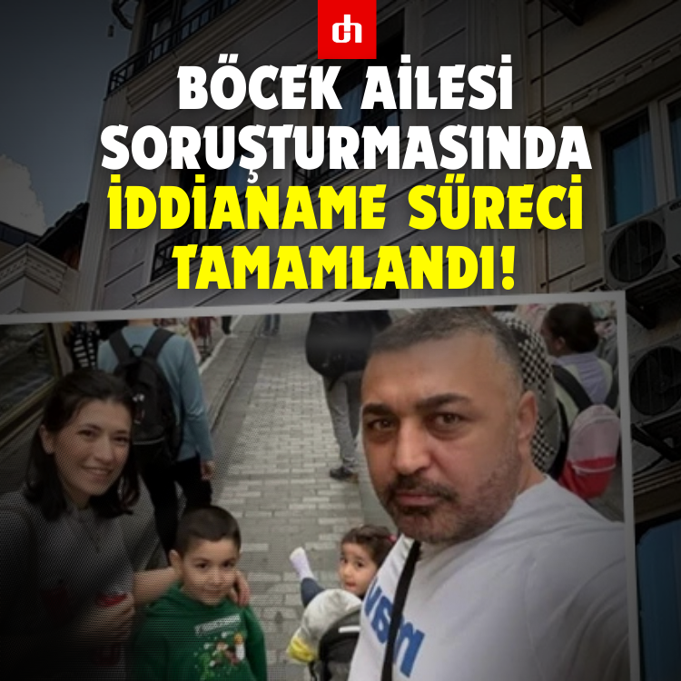 Böcek Ailesi Soruşturmasında İddianame Süreci Tamamlandı!