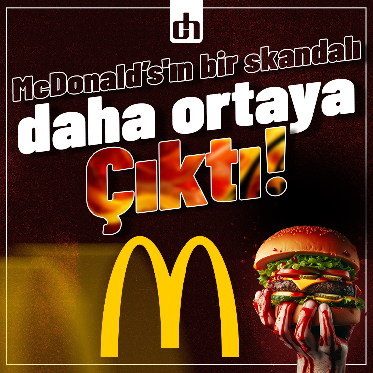 McDonald’s'ın bir skandalı daha ortaya çıktı