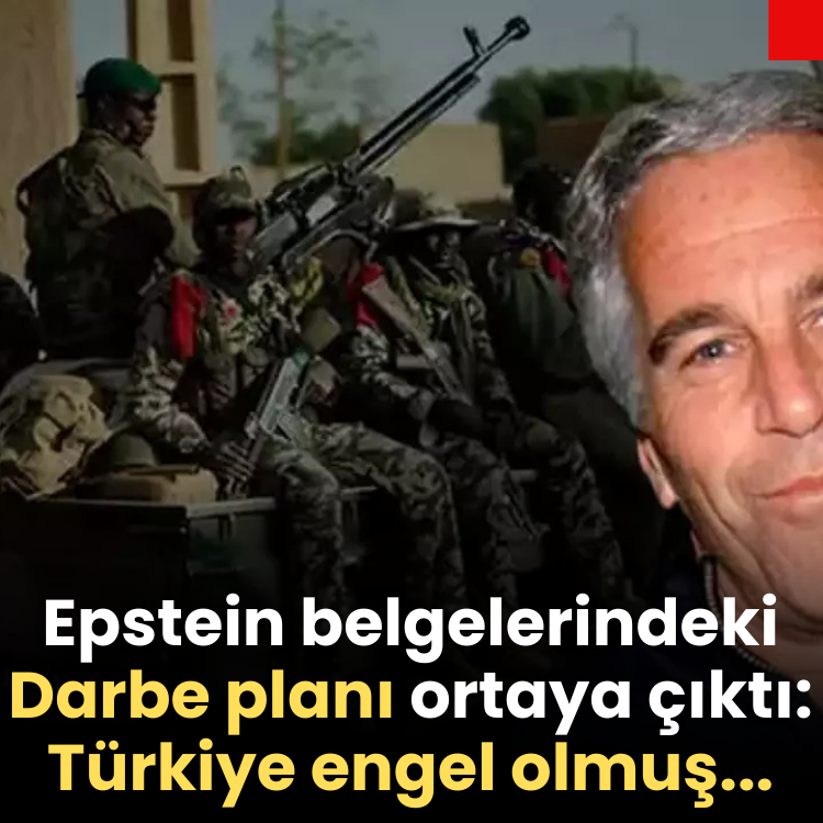 Epstein belgelerindeki Darbe planı ortaya çıktı: Türkiye engel olmuş...