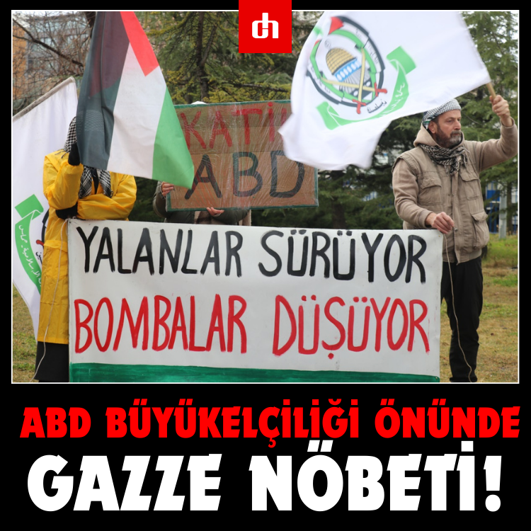 ABD Büyükelçiliği önünde Gazze nöbeti!