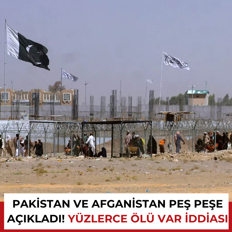Pakistan ve Afganistan peş peşe açıkladı! Yüzlerce ölü var iddiası