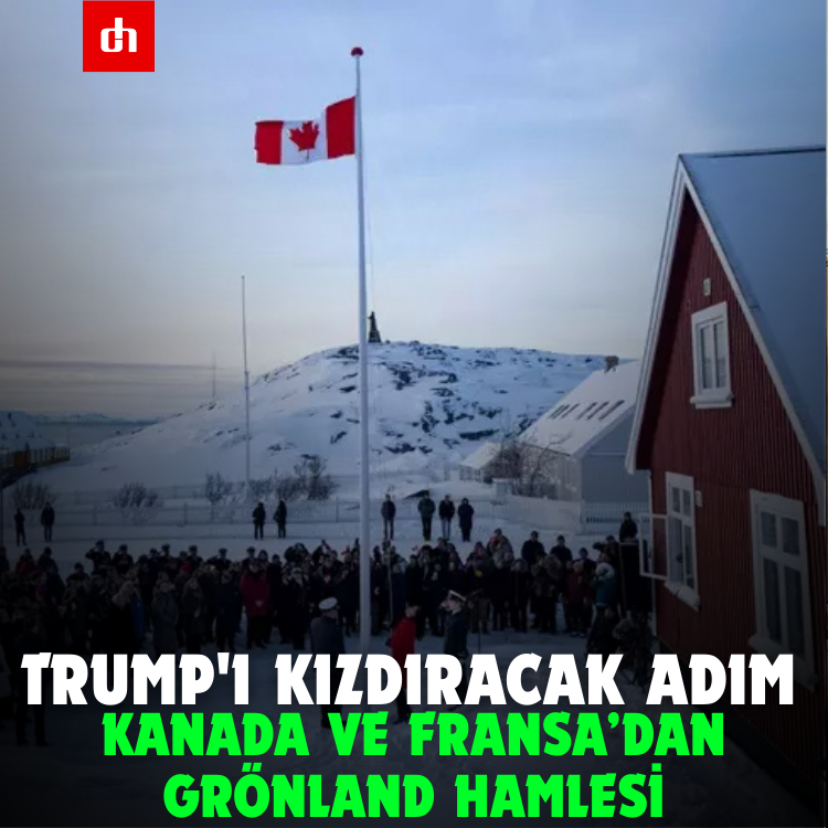 Trump'ı kızdıracak adım: Kanada ve Fransa’dan Grönland Hamlesi