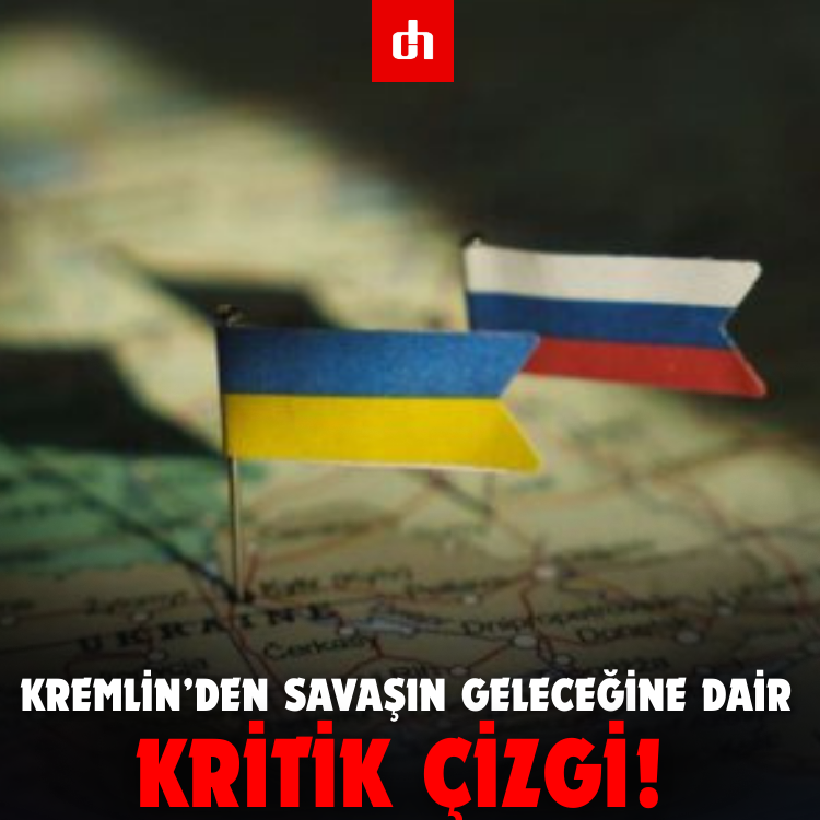Kremlin’den Savaşın Geleceğine Dair Kritik Çizgi!