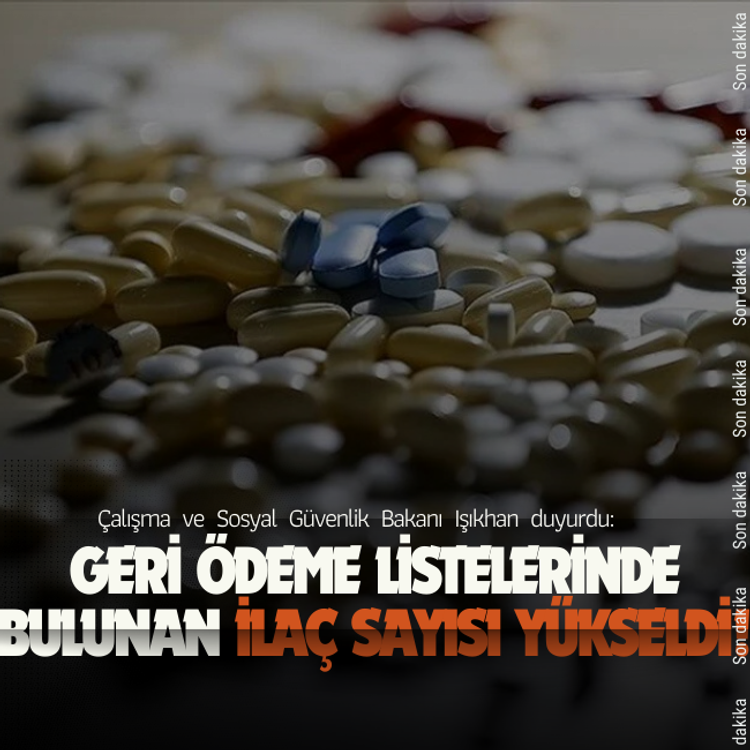 Geri ödeme listelerinde bulunan ilaç sayısı yükseldi!