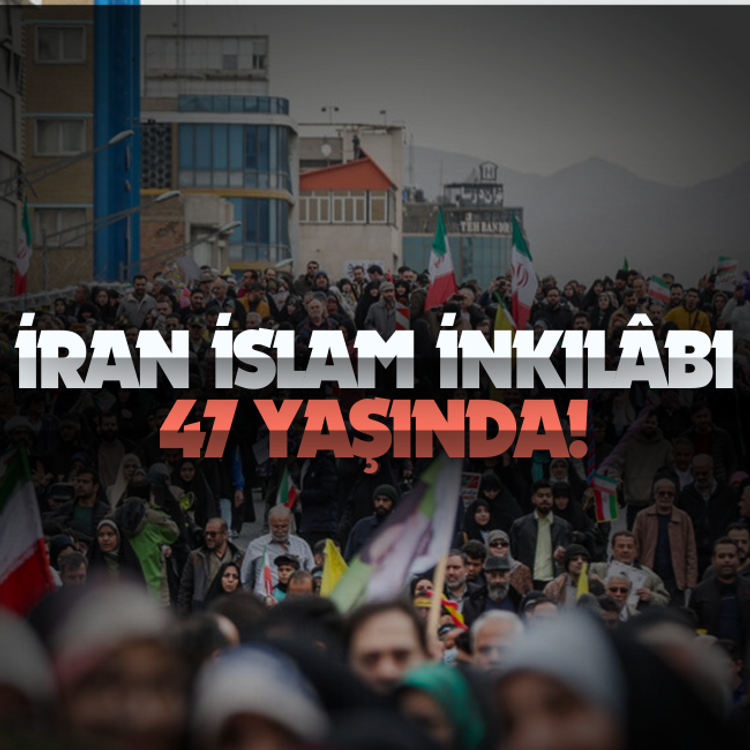 İran İslam İnkılâbı 47 yaşında!