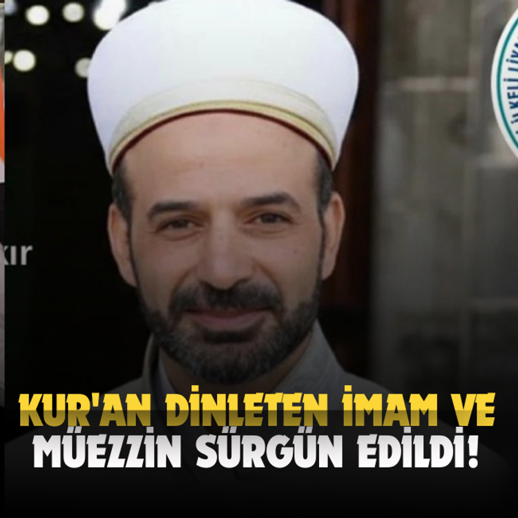 Kur'an Dinleten İmam ve Müezzin Sürgün Edildi!