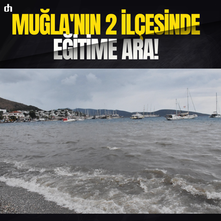 Muğla'nın 2 ilçesinde eğitime ara!