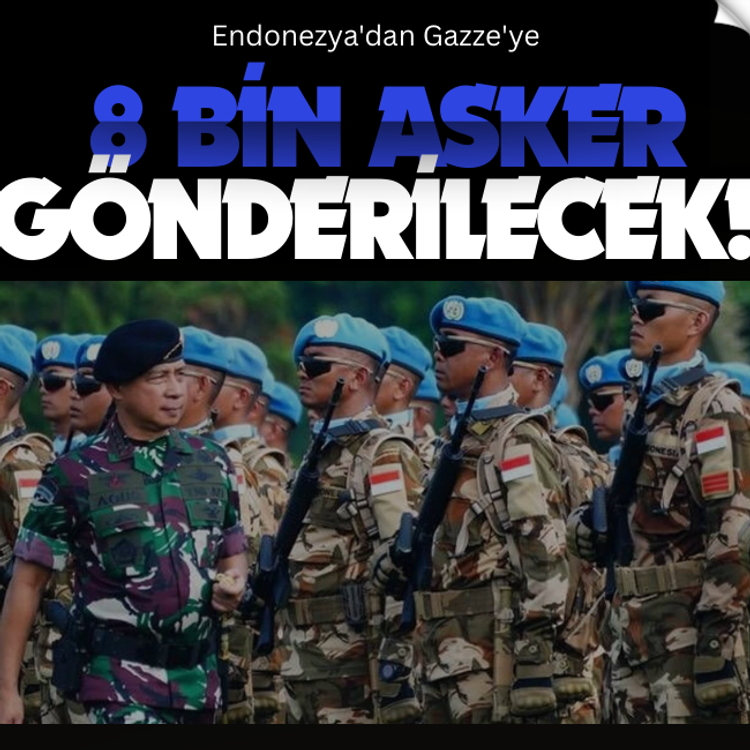 Endonezya'dan Gazze'ye 8 bin asker gönderilecek!