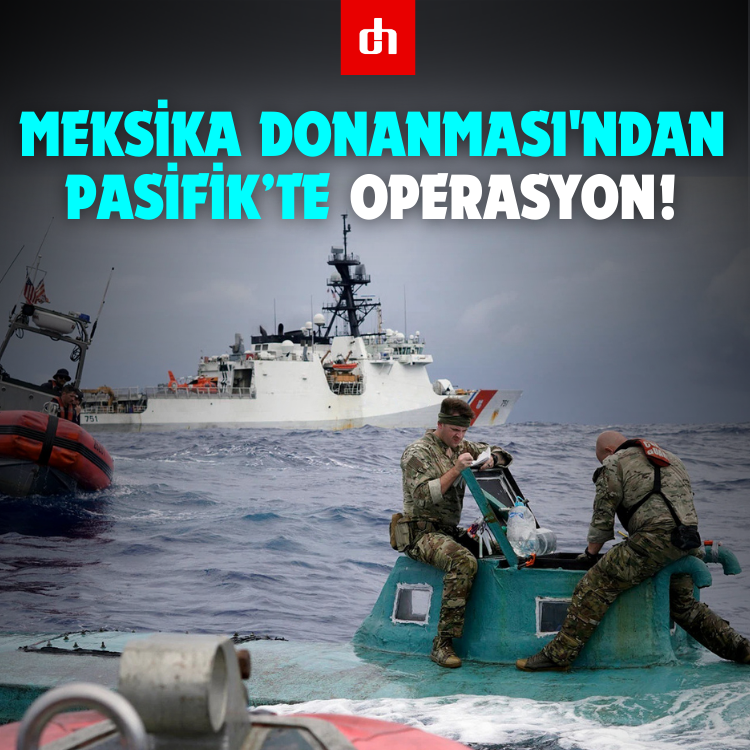 Meksika Donanması'ndan Pasifik’te Operasyon!