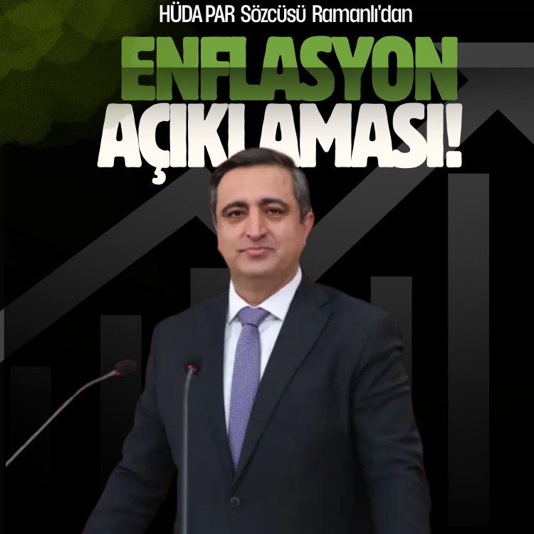 HÜDA PAR Sözcüsü Ramanlı'dan Enflasyon açıklaması!