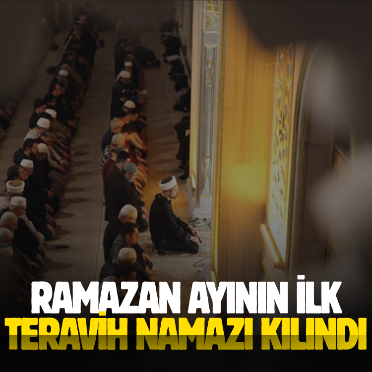 Ramazan ayının ilk teravih namazı kılındı