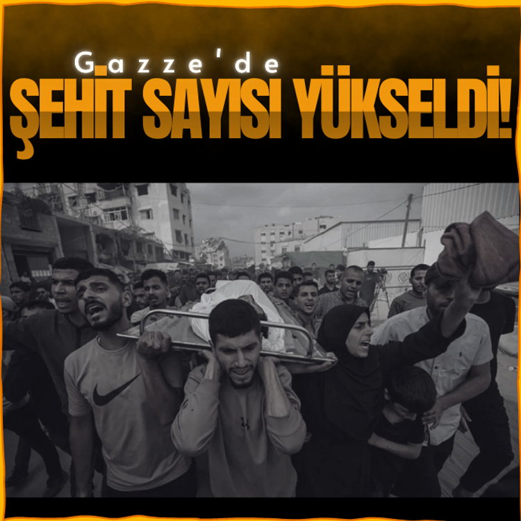 Gazze'de şehit sayısı yükseldi!